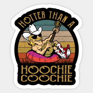 hotter than a hoochie coochie - alan jackson Sticker
